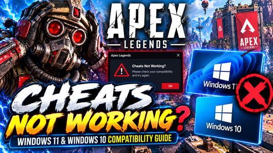 Apex Legends cheats not working Windows 11 and Windows 10 compatibility guide